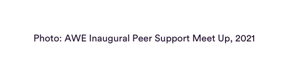 Photo AWE Inaugural Peer Support Meet Up 2021